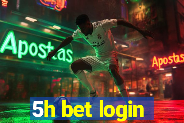 5h bet login